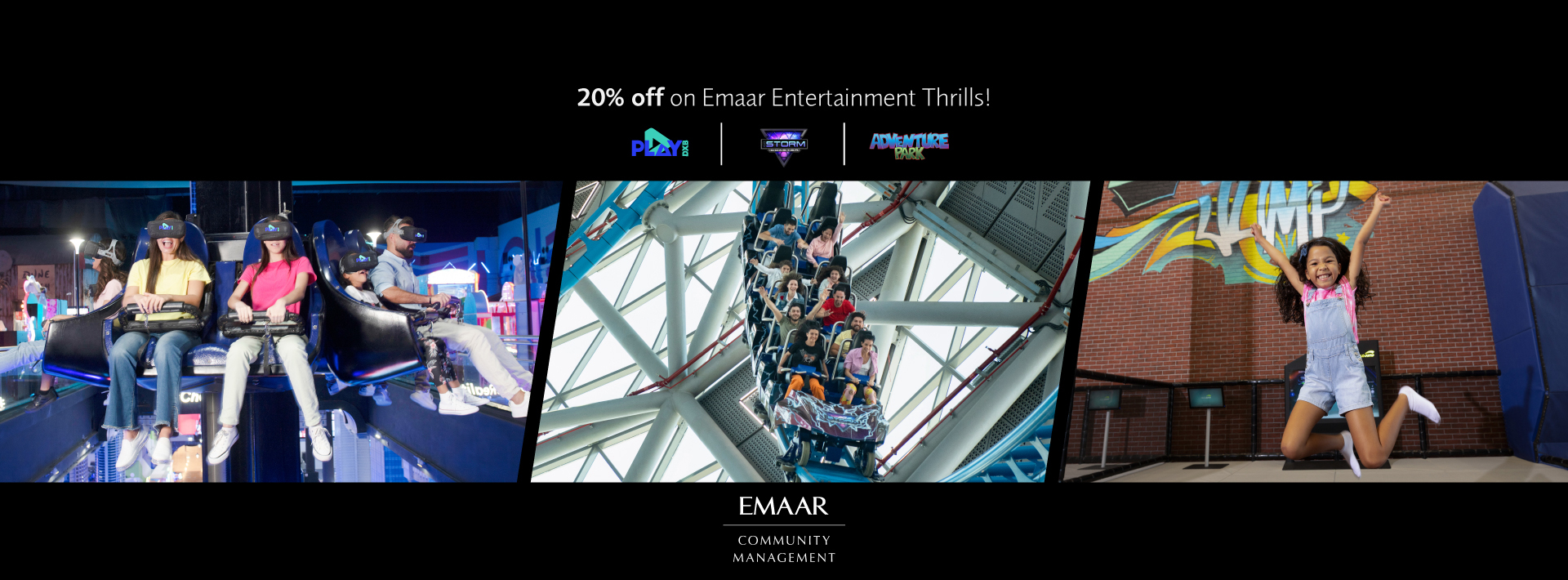 Your exclusive treat is here! 20%Off on Emaar Entertainment Thrills!